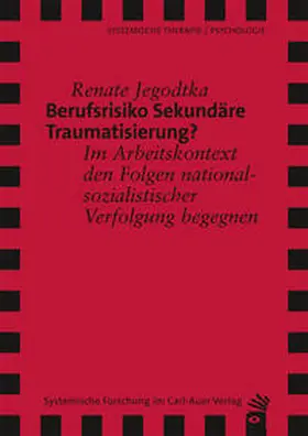 Jegodtka |  Berufsrisiko Sekundäre Traumatisierung? | Buch |  Sack Fachmedien