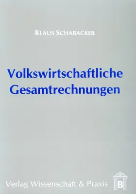 Schabacker |  Volkswirtschaftliche Gesamtrechnungen | Buch |  Sack Fachmedien