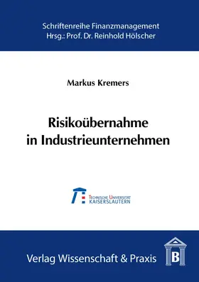 Kremers |  Risikoübernahme in Industrieunternehmen. | Buch |  Sack Fachmedien