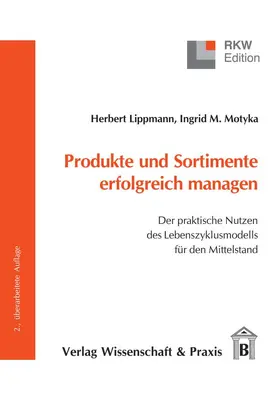 Lippmann / Motyka |  Produkte und Sortimente erfolgreich managen. | Buch |  Sack Fachmedien