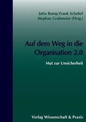Rump / Schabel / Grabmeier |  Auf dem Weg in die Organisation 2.0. | Buch |  Sack Fachmedien