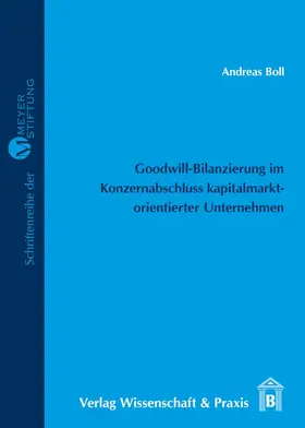 Boll |  Goodwill-Bilanzierung im Konzernabschluss kapitalmarktorientierter Unternehmen. | Buch |  Sack Fachmedien