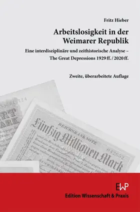 Hieber |  Arbeitslosigkeit in der Weimarer Republik | Buch |  Sack Fachmedien