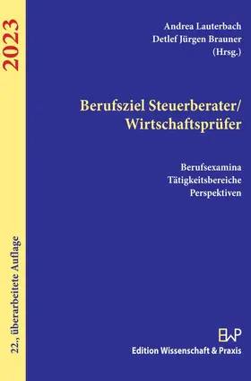 Lauterbach / Brauner |  Berufsziel Steuerberater-Wirtschaftsprüfer 2023. | Buch |  Sack Fachmedien