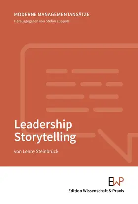 Luppold / Steinbrück | Leadership Storytelling. | Buch | 978-3-89673-796-0 | www2.sack.de