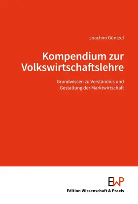 Güntzel |  Kompendium zur Volkswirtschaftslehre | Buch |  Sack Fachmedien