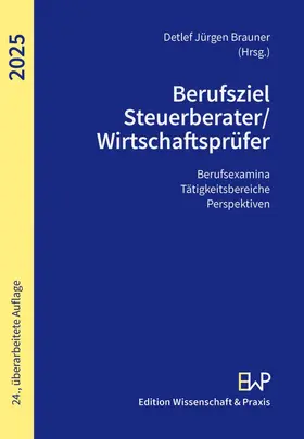 Brauner | Berufsziel Steuerberater-Wirtschaftsprüfer 2025 | Buch | 978-3-89673-801-1 | sack.de