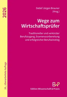 Brauner |  Wege zum Wirtschaftsprüfer | Buch |  Sack Fachmedien