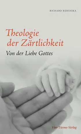 Reschika |  Theologie der Zärtlichkeit | Buch |  Sack Fachmedien