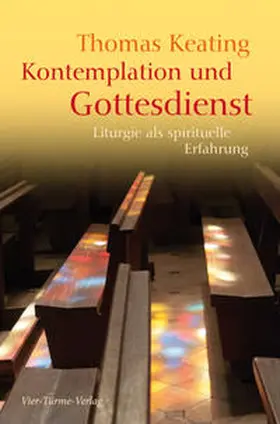 Keating |  Kontemplation und Gottesdienst | Buch |  Sack Fachmedien