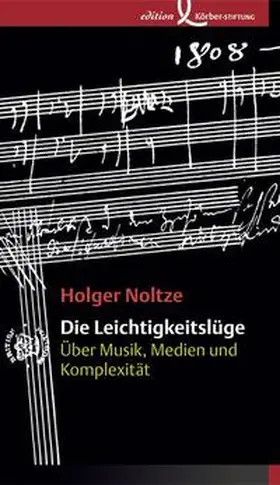 Noltze |  Die Leichtigkeitslüge | Buch |  Sack Fachmedien