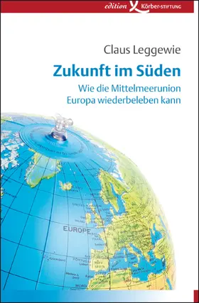 Leggewie |  Zukunft im Süden | eBook | Sack Fachmedien