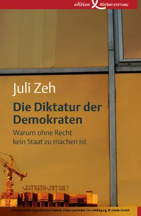 Zeh |  Die Diktatur der Demokraten | eBook | Sack Fachmedien