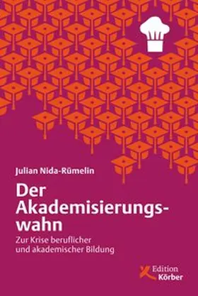 Nida-Rümelin | Der Akademisierungswahn | E-Book | www2.sack.de