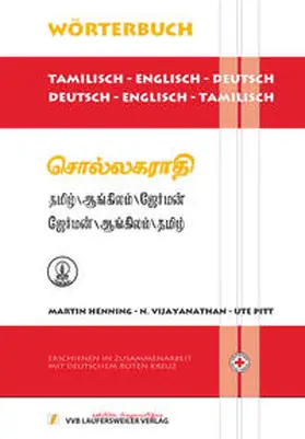 Henning / Vijayanathan / Pitt |  Tamilisch-Englisch-Deutsch & Deutsch-Englisch-Tamilisch Wörterbuch / Tamil English German Dictionary | Buch |  Sack Fachmedien