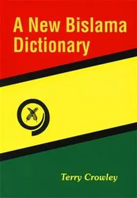 Crowley |  A New Bislama Dictionary /Bislama English und English Bislama / Bislamesisch Englisches und Englisch Bislamesisches Wörterbuch | Buch |  Sack Fachmedien