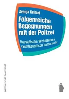 Keitzel |  Folgenreiche Begegnungen mit der Polizei | Buch |  Sack Fachmedien