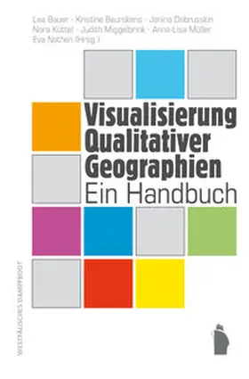Bauer / Beurskens / Dobrusskin |  Visualisierung Qualitativer Geographien | Buch |  Sack Fachmedien