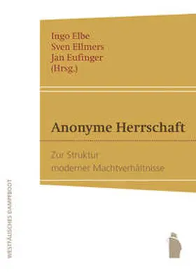 Elbe / Ellmers / Eufinger |  Anonyme Herrschaft | Buch |  Sack Fachmedien