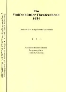 Ahrens / Roloff |  Ein Wolfenbüttler Theaterabend 1654 | Buch |  Sack Fachmedien