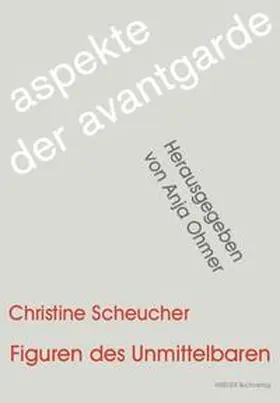 Scheucher |  Figuren des Unmittelbaren | Buch |  Sack Fachmedien
