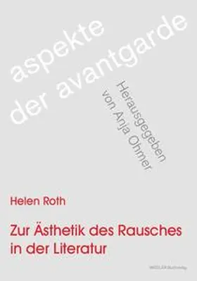 Roth |  Zur Ästhetik des Rausches in der Literatur | Buch |  Sack Fachmedien