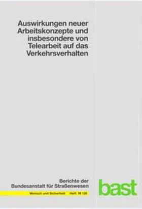 Vogt / Denzinger / Glaser |  Auswirkungen neuer Arbeitskonzepte und insbesondere von Telearbeit auf das Verkehrsverhalten | Buch |  Sack Fachmedien