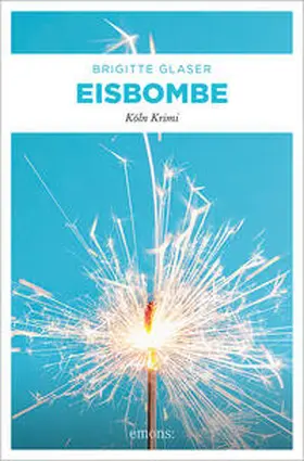Glaser |  Eisbombe | Buch |  Sack Fachmedien
