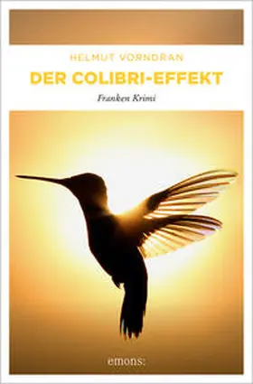Vorndran |  Der Colibri-Effekt | Buch |  Sack Fachmedien