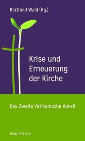 Wald |  Krise und Erneuerung der Kirche | Buch |  Sack Fachmedien
