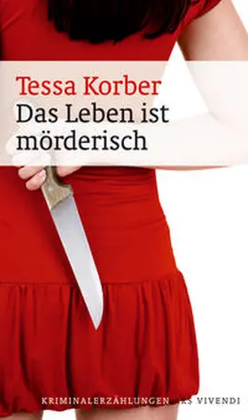 Korber | Das Leben ist mörderisch | Buch | 978-3-89716-994-4 | sack.de