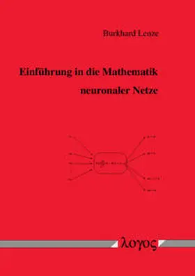 Lenze |  Einführung in die Mathematik neuronaler Netze - Mit C-Anwendungsprogrammen im Internet | Buch |  Sack Fachmedien
