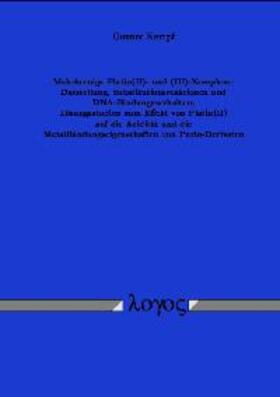 Kampf |  Mehrkernige Platin(II)- und (III)-Komplexe: Darstellung, Substitutionsreaktionen und DNA-Bindungsverhalten | Buch |  Sack Fachmedien