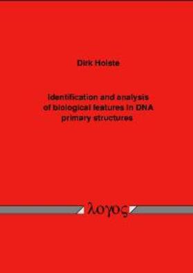 Holste |  Identification and analysis of biological features in DNA primary structures | Buch |  Sack Fachmedien