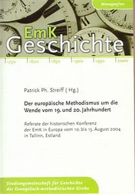 Streiff |  Der europäische Methodismus um die Wende vom 19. zum 20. Jahrhundert | Buch |  Sack Fachmedien