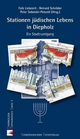 Liebezeit / Schröder / Sobetzki-Petzold |  Stationen jüdischen Lebens in Diepholz | Buch |  Sack Fachmedien