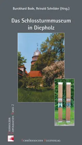 Bode / Schröder |  Das Schlossturmmuseum in Diepholz | Buch |  Sack Fachmedien