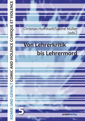Hoffstadt / Müller |  Von Lehrerkritik bis Lehrermord | Buch |  Sack Fachmedien
