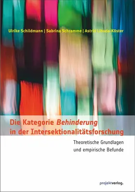 Schildmann / Schramme / Libuda-Köster |  Die Kategorie Behinderung in der Intersektionalitätsforschung | Buch |  Sack Fachmedien