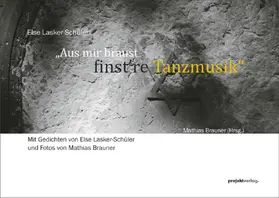 Lasker-Schüler / Brauner |  „Aus mir braust finst’re Tanzmusik“ | Buch |  Sack Fachmedien