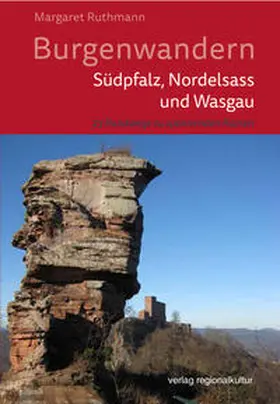 Ruthmann |  Burgenwandern - Südpfalz, Nordelsass und Wasgau | eBook | Sack Fachmedien