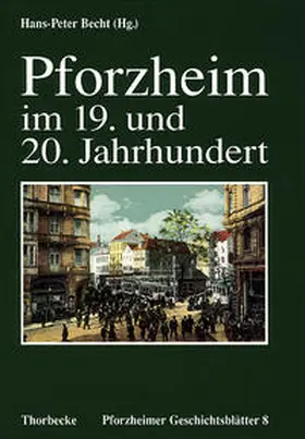 Becht |  Pforzheim im 19. und 20. Jahrhundert | Buch |  Sack Fachmedien