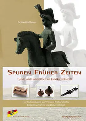 Kreisarchiv Rastatt / Hoffmann |  Spuren früher Zeiten | Buch |  Sack Fachmedien