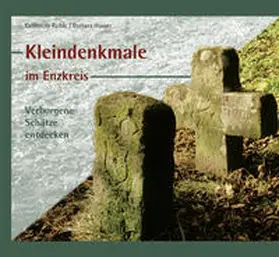 Huber / Raible |  Kleindenkmale im Enzkreis | Buch |  Sack Fachmedien