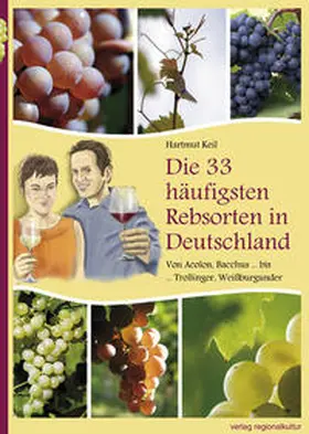 Keil |  Die 33 häufigsten Rebsorten in Deutschland | Buch |  Sack Fachmedien