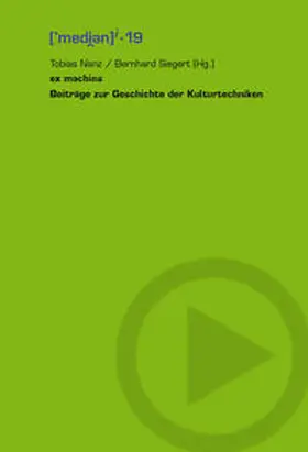 Nanz / Siegert |  ex machina - Beiträge zur Geschichte der Kulturtechniken | Buch |  Sack Fachmedien