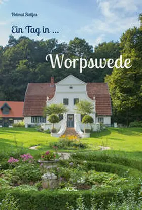 Stelljes |  Ein Tag in Worpswede | Buch |  Sack Fachmedien