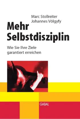 Stollreiter / Völgyfy |  Selbstdisziplin | Buch |  Sack Fachmedien