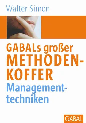 Simon | GABALs großer Methodenkoffer. Managementtechniken | Buch | 978-3-89749-504-3 | www2.sack.de
