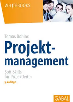 Bohinc | Projektmanagement | Buch | 978-3-89749-629-3 | www2.sack.de